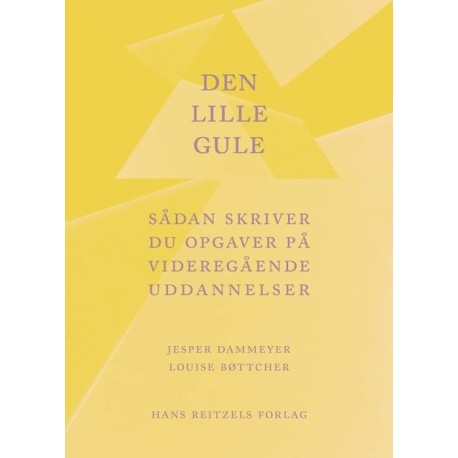 Den lille gule: Sådan skriver du opgaver på videregående uddannelser