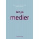 Tæt på medier