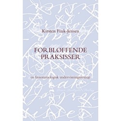 Forbløffende praksisser: En fænomenologisk undervisningsstrategi