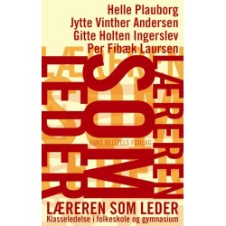 Læreren som leder: Klasseledelse i folkeskole og gymnasium