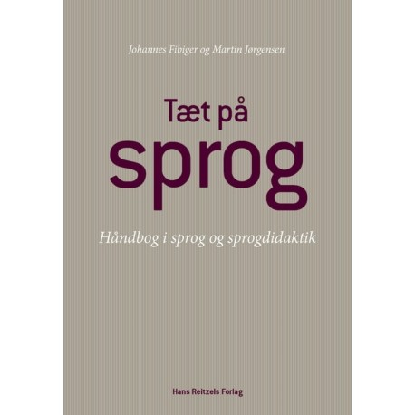 Tæt på sprog: Håndbog i dansk sprog og sprogdidaktik