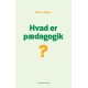 Hvad er pædagogik?