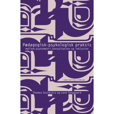 Pædagogisk-psykologisk praksis: Mellem psykometri, konsultation og inklusion