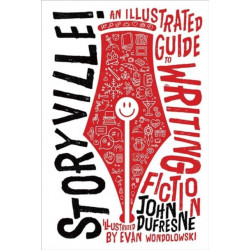 Storyville!: An Illustrated Guide to Writing Fiction