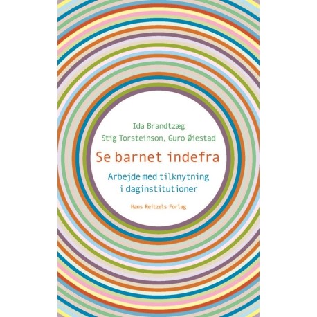 Se barnet indefra: Arbejde med tilknytning i daginstitutioner