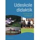 Udeskoledidaktik: - for lærere og pædagoger