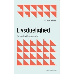 Livsduelighed: fra Grundtvig til konkurrencestat