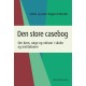 Den store casebog: Om børn, unge og voksne i skoler og institutioner