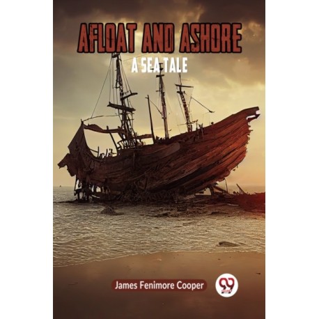 Afloat and AshoreA Sea Tale (Edition2023)