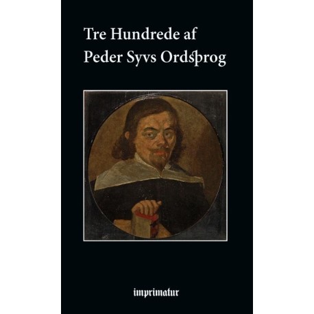 Tre Hundrede af Peder Syvs Ordsprog