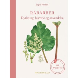 RABARBER: Historie, dyrkning og anvendelse