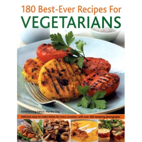 180 Best-ever Recipes for Vegetarians