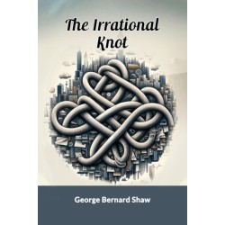 The Irrational Knot (Edition2024)