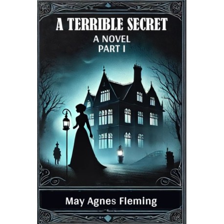 A Terrible SecretA Novel PART I (Edition2024)