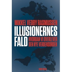 Illusionernes fald: Hvordan vi overlever den nye verdensorden