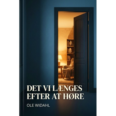 Det vi længes efter at høre: En guide til at forstå din indre arkitektur og finde ro i hverdagens kaos
