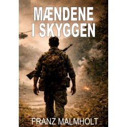 Mændene i skyggen: En roman fra Vietnam-krigens skjulte front