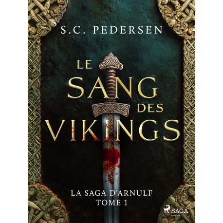 La Saga d’Arnulf, Tome 1 : Le Sang des Vikings