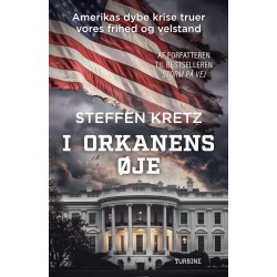 I orkanens øje: Amerikas dybe krise truer vores frihed og velstand