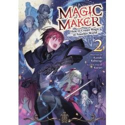 Magic Maker: How to Create Magic in Another World (Light Novel) Vol. 2