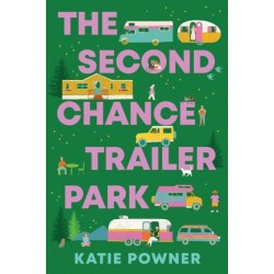 The Second Chance Trailer Park: A Novel