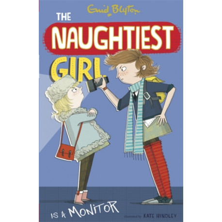 The Naughtiest Girl: Naughtiest Girl Is A Monitor: Book 3