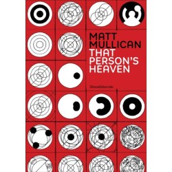 Mat Mullican: That Person’s Heaven