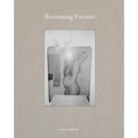Becoming Parents: Janine Bachle