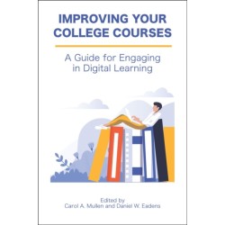 Improving Your College Courses: A Guide for Engaging in Digital Learning