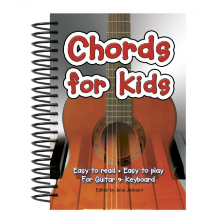 Chords For Kids: Easy to Read, Easy to Play, For Guitar & Keyboard