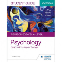 Pearson Edexcel A-level Psychology Student Guide 1: Foundations in psychology