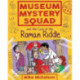 Museum Mystery Squad and the Case of the Roman Riddle