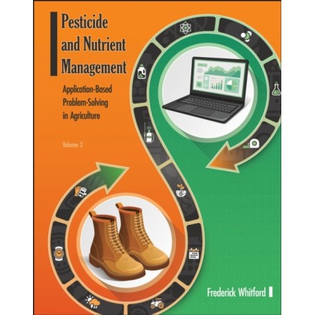Pesticide and Nutrient Management (Volume 2): Application Based Problem-Solving in Agriculture