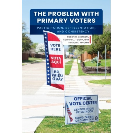The Problem with Primary Voters: Participation, Representation, and Consistency