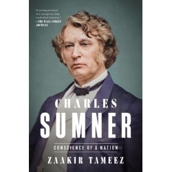 Charles Sumner: Conscience of a Nation