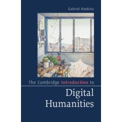 The Cambridge Introduction to Digital Humanities