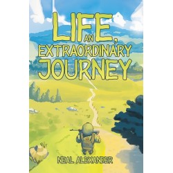 Life, an Extraordinary Journey