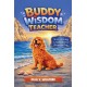 Buddy – Wisdom Teacher