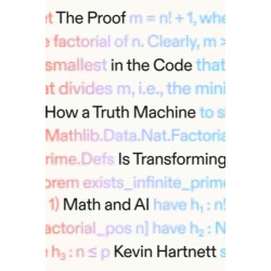 The Proof in the Code: How a Truth Machine Is Transforming Math and AI