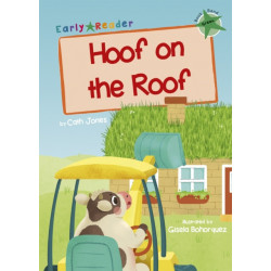 Hoof on the Roof: (Green Early Reader)