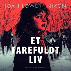 Et farefuldt liv