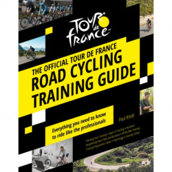 The Official Tour de France Road Cycling Training Guide
