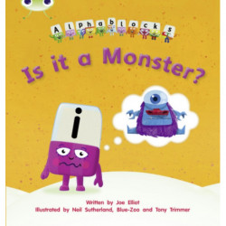 Bug Club Phonics - Phase 3 Unit 11: Alphablocks Is it a Monster?