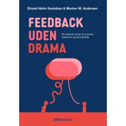 Feedback uden drama: En praktisk guide til at styrke relationer og samarbejde