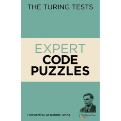 The Turing Tests: Expert Code Puzzles: Foreword by Sir Dermot Turing