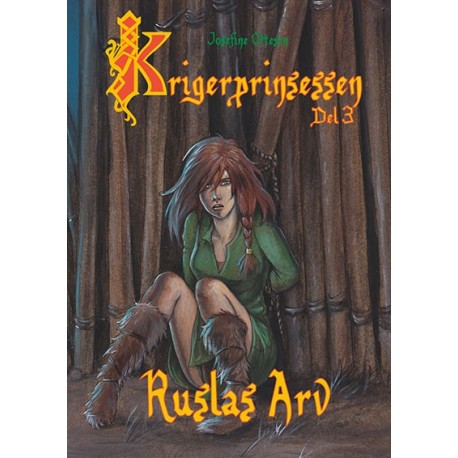 Krigerprinsessen, del 3. Ruslas arv