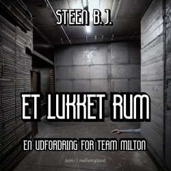 ET LUKKET RUM: En udfordring for Team Milton