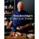 Tom Kerridge’s Best Ever Dishes: 0ver 100 beautifully crafted classic recipes