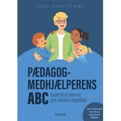 Pædagogmedhjælperens ABC: Guide til at være en god voksen i dagtilbud