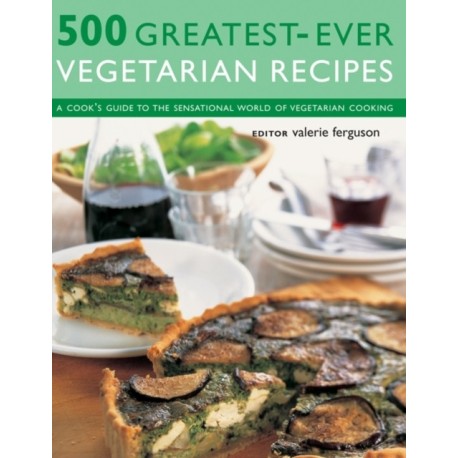 500 Greatest-ever Vegetarian Recipes